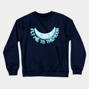 Fly Me To The Moon Crewneck Sweatshirt